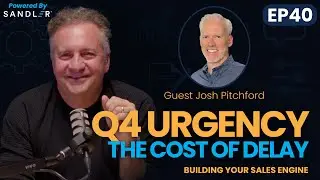 Q4 Urgency: Fewer Selling Days, Faster Decisions w/ Josh Pitchford