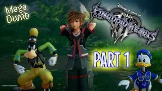 Kingdom Hearts III: THIRTEEN MINUTES OF CUTSCENES! - Part 1 - Mega Dumb