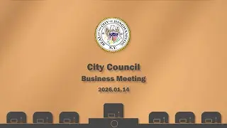 City Council Business Meeting 2026.01.14