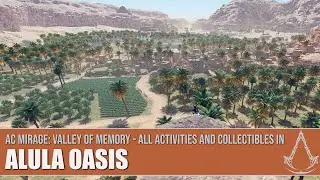 AC Mirage: Valley of Memory - All Side Activities and Collectibles in AlUla Oasis