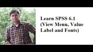 Learn SPSS 6.1 (View Menu, Value Label and Fonts)