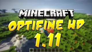 How to download Optifine | 2017 1.11|