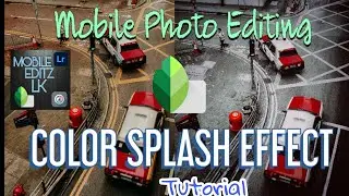 Color Splash Effect / Selective color || Mobile Photo Editing - Tutorial #4