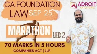 CA Foundation  Sep 25 Law Marathon Revision LEC 2 by Prof Saurabh Chhajer 🔴 | 30 Marks in 2 Hours |
