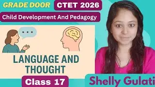 Language And Thought || CTET || CDP By Shelly Gulati  @GradeDoor