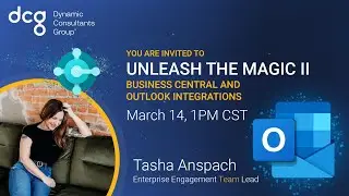 Unleash the Magic Part II Business Central and Outlook Integrations