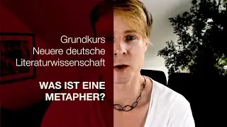 Was ist eine Metapher? Figuren und Tropen | Grundkurs Neuere deutsche Literaturwissenschaft 6.2.