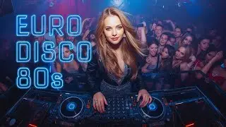 Euro Disco 80s DJ Mix | Classic Italo Disco & European Dance Energy