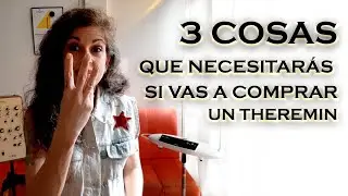 E 27 ⚡️3 Cosas que necesitarás si vas a comprar un theremin⚡️👌🎶 (Especial principiantes)