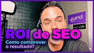 ROI de SEO: como comprovar o resutlado? | TRIWI SEO