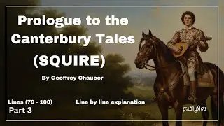 Prologue to the Canterbury Tales by Geoffrey Chaucer (Squire) Lines 79-100 summary in tamil 