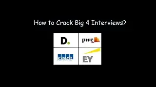 How to Crack Big 4 Interviews?
