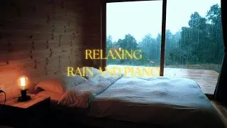 Cozy Rainy Night 🌧️ | Cozy Rainfall and Piano Music for Sleep and Healing