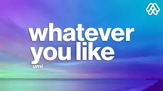 UMI - whatever u like (Lyrics)