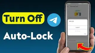 How To Turn Off Auto-Lock On Telegram (Updated)