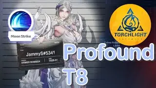 I try TLI for the first time - Rosa2 Moon Strike - Profound T8 - Torchlight Infinite SS10 Overrealm