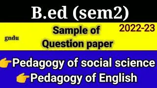 B.ed sem2//Sample of Question paper//gndu