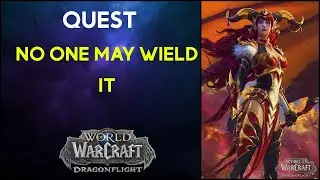 No One May Wield it WoW Quest