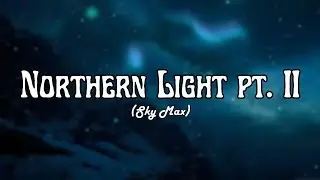 Sky Max - Northern Light pt. II [ Old NCS Style ] [ Official Video ]