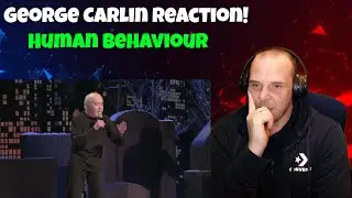 Daz Reacts To George Carlin - Human Behaviour