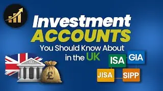 UK Investment Accounts Explained