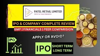 Patel Retail IPO Full Details & Review🌾| GMP, Financials, Peer Comparison & All You Need to Know