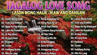 LASON MONG HALIK - IKAW ANG DAHILAN | Tagalog Love Song Collection Playlist 💋Non Stop Love Song 2023