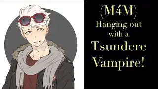 ASMR – “Helping” a Tsundere Vampire [M4M] [Lost Vampire pt 2] [Dramatic]