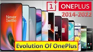 The Evolution of OnePlus Phones 2014-2022. History of OnePlus.. All Specification and Features!!!