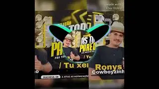 ronys cowboyzinho1379 -tu  xera /grelo ela terminou comigo-