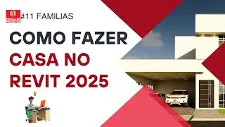 Como Fazer Uma Casa Do Zero No Revit 2025 Aula 11