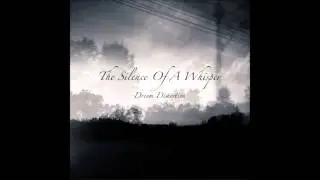 The Silence Of A Whisper - I Will Always Remember