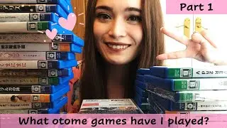 [Part 1] What otome games have I played? (Otome games collection reveal)