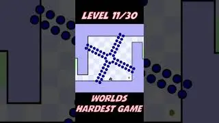 Level 11 - Worlds Hardest Game in Geometry Dash