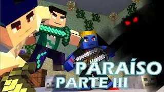 Para&iacute;so PARTE III - O FILME (Compila&ccedil;&atilde;o)