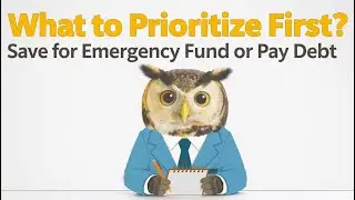 EP 8 -  What to prioritize? Saving Emergency Funds or Paying Down Debt?