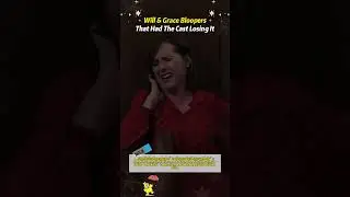 Will & Grace Bloopers That Had The Cast Losing It.