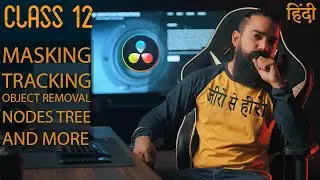 Davinci Resolve 17.2 Tutorial | Class 12 | Color Page 05 | Mask | Tracker | Hindi | Nirdeshak Rao