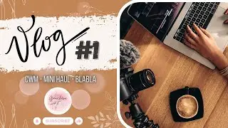 VLOG #1 - Coloriage CWM - Blabla - MINI HAUL
