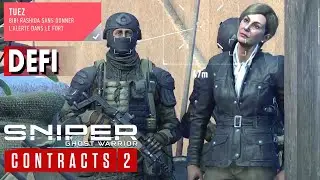 DÉFI TUEZ BIB RASHIDA SANS DONNER L'ALERTE DANS LE FORT - SNIPER GHOST WARRIOR CONTRACTS 2