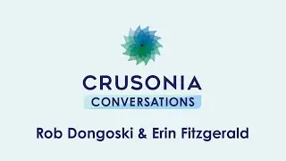 Rob Dongoski & Erin Fitzgerald | Crusonia Conversations