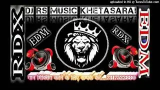 महादेव का दिवना DJ RDX EDM DROP MIX DJ Karan hi teck Azamgarh #DJ RS music Khetasarai