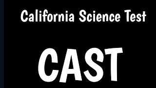 California Science Test | CAST | Next Generation Science Standards |