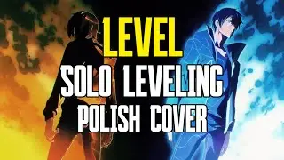 ♬ Solo Leveling OPENING - LEVEL - Polish Cover
