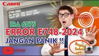 IRA 6075 ALAMI ERROR E748-2024??? JANGAN PANIK, IKUTI 5 LANGKAH MANTAB INI