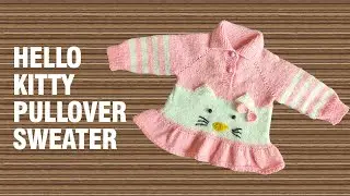 Hello Kitty Pullover Sweater | 0-3 Months | Knitting Tutorial in Urdu