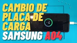 CAMBIO DE PLACA DE CARGA SAMSUNG A04
