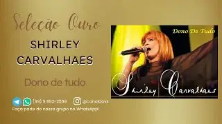 Shirley Carvalhaes - Dono de tudo - (VS e MULTITRACK)