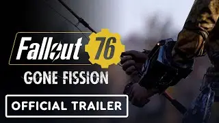 Fallout 76: Gone Fission - Official Reveal Trailer | Xbox Games Showcase 2025