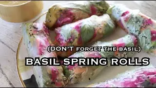 #1 Best Basil Spring Rolls With Peanut Ginger Sauce | Vegan & Healthy
